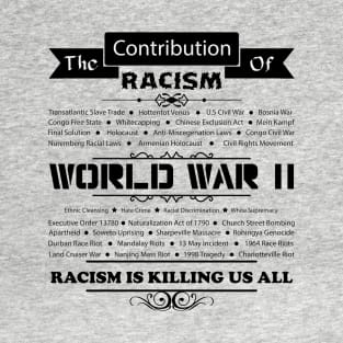 The History of Racism Worldwide T-Shirt